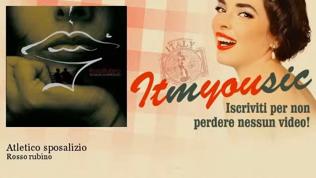 Rosso Rubino - Atletico Sposalizio