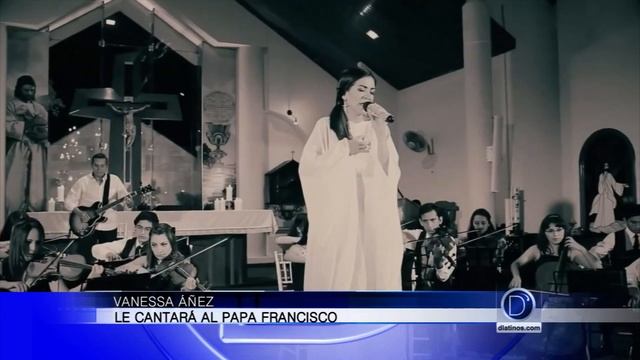 Vanessa Añez cantará al Papa Francisco смотреть онлайн