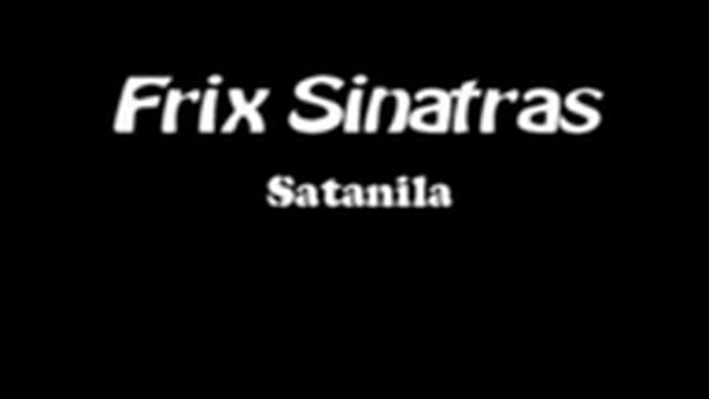 Frix Sinatras - Satanila смотреть онлайн