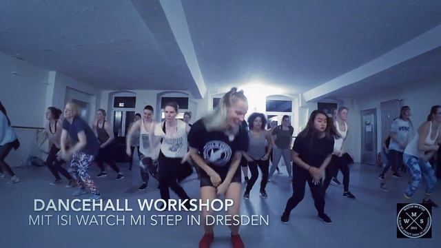 Dancehall Workshop mit Isi WATCH MI STEP in Dresden | Oktober 2017 смотреть онлайн
