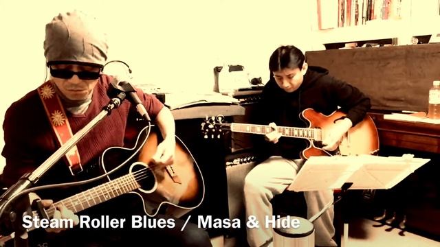 Steam Roller Blues (James Taylor Cover) MASA & HIDE смотреть онлайн