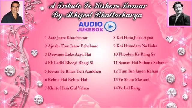 A Tribute To Kishore Kumar By Abhijeet Bhattacharya Audio Jukebox 14 Songs