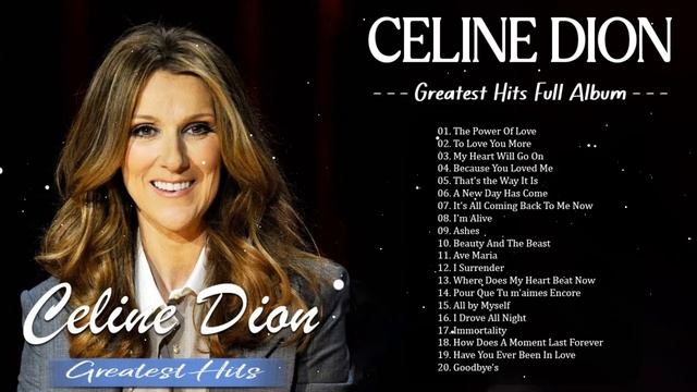 Celine Dion Greatest Hits – Celine Dion Les Plus Grands Succès 🎶 The Best of Celine Dion