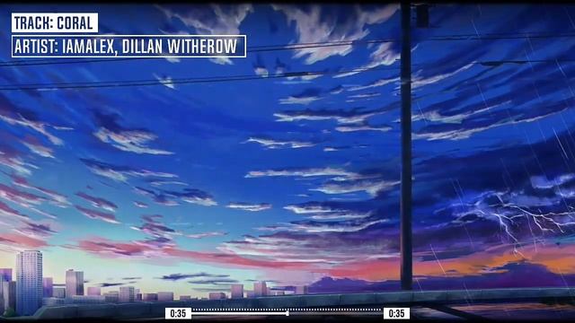 iamalex, Dillan Witherow - Coral смотреть онлайн