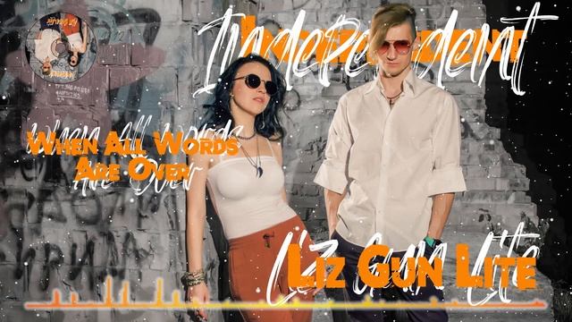 Liz Gun Lite - Independent (Full EP Album 2022)