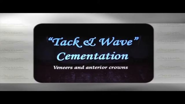 Tack and Wave Cementation of Veneers by David Hornbrook смотреть онлайн