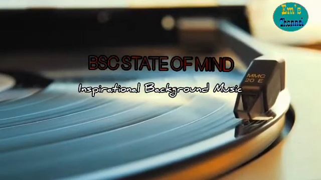 BSC STATE OF MIND/INSPIRATIONAL BACKGROUND MUSIC/NO COPYRIGHT смотреть онлайн
