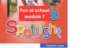 Spotlight 4 (Спотлайт 4), Учебник часть 2, модуль 7, Fun at school, стр. 45-49