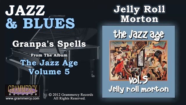 Jelly Roll Morton - Granpa's Spells смотреть онлайн