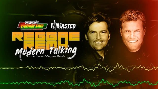 #FLASH#REGGAE#REMIX Modern Talking - Brother Louie@MASTERPRODUÇÕESREGGAEREMIX смотреть онлайн