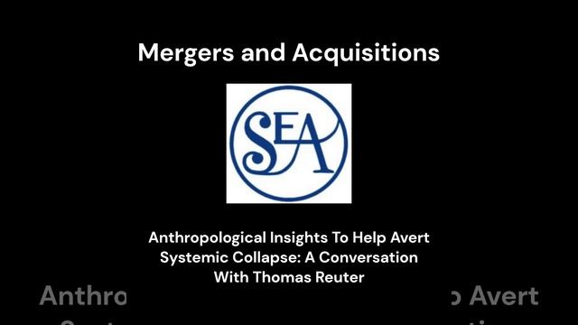 Anthropological Insights To Help Avert Systemic Collapse: A Conversation With Thomas Reuter смотреть онлайн