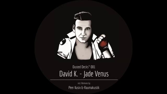 David K. - Jade Venus (Peer Kusiv Remix)