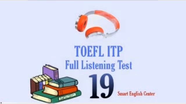 TOEFL ITP (Full Listening Test 19) Smart English Center смотреть онлайн