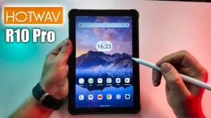HOTWAV R10 Pro – мощный защищённый планшет с батареей 10 800 мА·ч