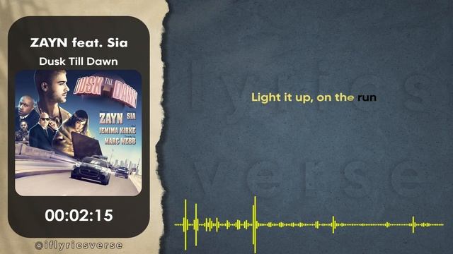 Zayn Featuring Sia - Dusk Till Dawn (lyrics)