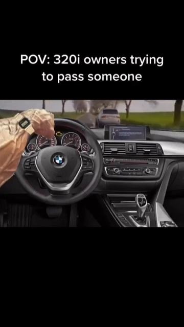 POV: 320i Owners Trying To Pass Someone