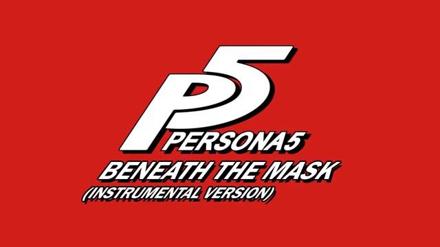 Beneath The Mask - Instrumental - Persona 5 смотреть онлайн