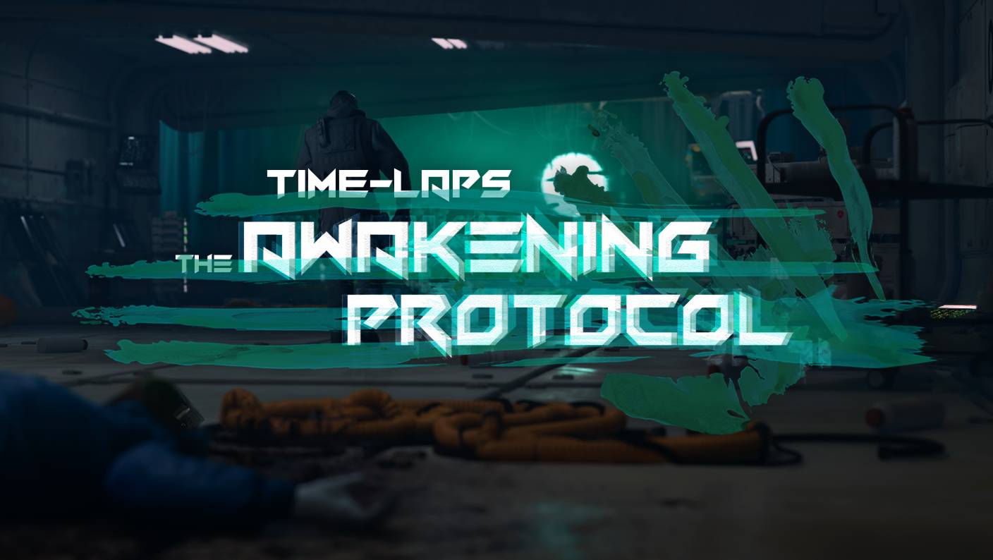 The Awakening Protocol - Time-laps
