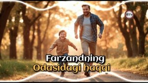 Abdulloh domla-Farzandlarning otasidagi haqqi