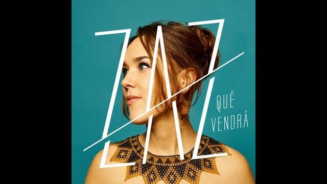 ZAZ - Qué Vendrá (Audio Officiel)