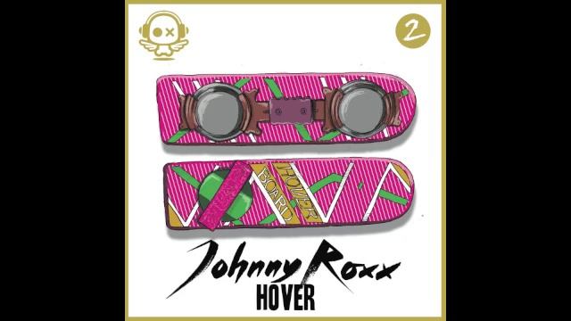 Johnny Roxx - Hover (Original Mix) смотреть онлайн
