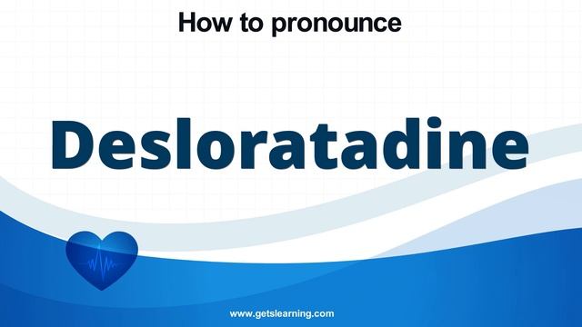 How to pronounce Desloratadine in English correctly смотреть онлайн