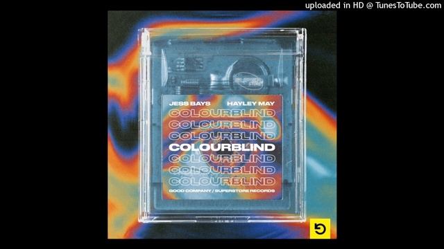 Hayley May & Jess Bays - Colourblind (Extended Mix) смотреть онлайн
