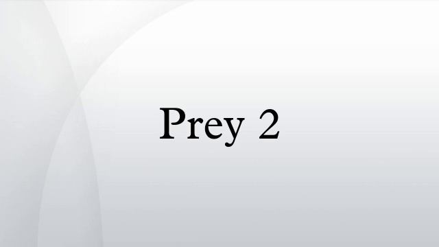 Prey 2