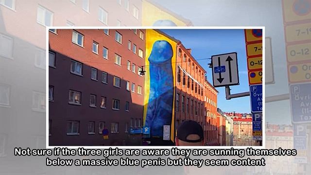 A giant mural of a blue penis has appeared in Stockholm – here’s why… смотреть онлайн