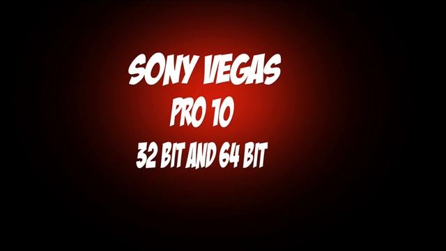 Sony Vegas Pro 10 32Bit and 64Bit Download смотреть онлайн