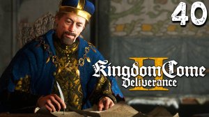 НОВЫЙ РЕГИОН (40) ► Kingdom Come Deliverance 2 ► Прохождение