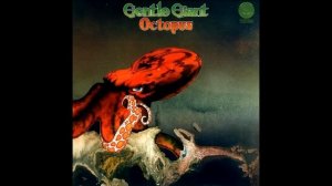 Gentle Giant - Octopus (Full Album - 1972) Remastered