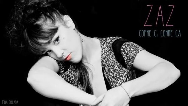 ZAZ- comme ci comme ca