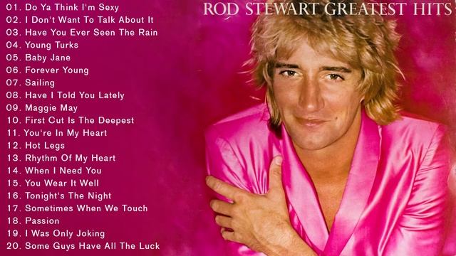🎶 Best Of Rod Stewart Collection - Rod Stewart Greatest Hits - Rod Stewart Full Album