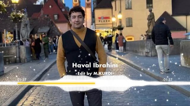 Haval Ibrahim - tu delala dle mni (Edit by M.KURDI) смотреть онлайн