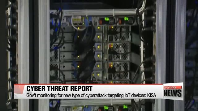 Gov't monitoring for new type of cyberattack targeting IoT devices: KISA смотреть онлайн