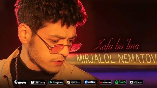 Mirjalol Nematov - Xafa Bo’lma (Premyera)