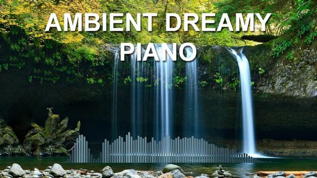 Ambient Dreamy Piano (Ambient Space)