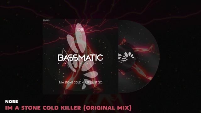 🔊 Nobe - Im A Stone Cold Killer (Original Mix) | Bassmatic Records смотреть онлайн