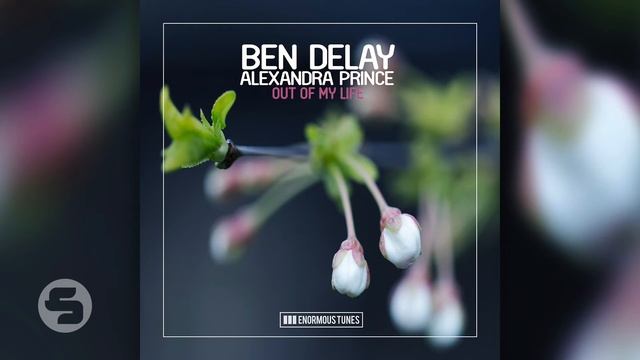 Ben Delay feat  Alexandra Prince - Out of My Life