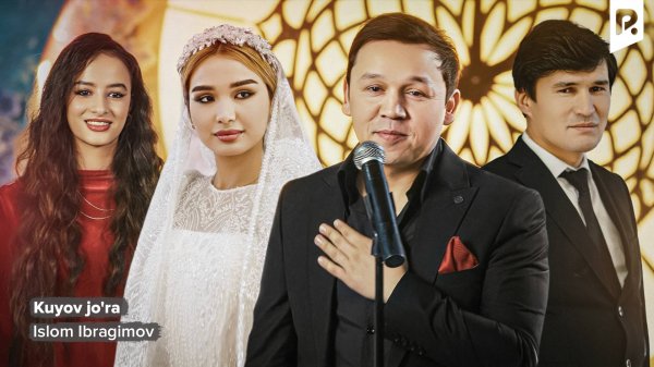 Islom Ibragimov - Kuyov jo'ra | Ислом Ибрагимов - Куёв жура