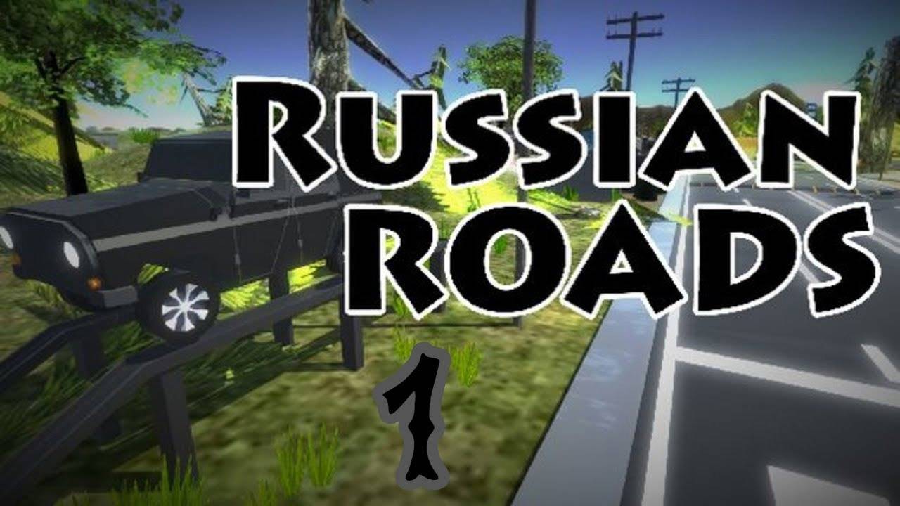 Прохождение Russian Roads #1 (УАЗ)