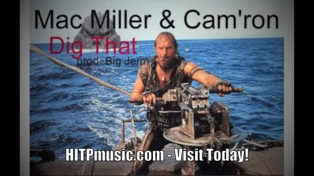 Mac Miller F/ Camron - "Dig That" (Prod. By Jerm) смотреть онлайн
