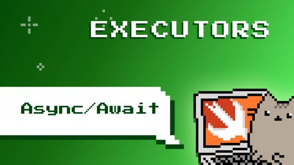 Swift. Executors