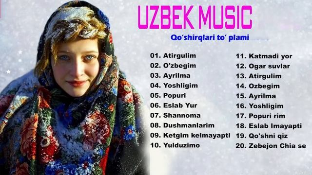 QO'SHIRQLARI UBEK MUSIC 2020 - Узбекские песни лучших песен - Uzbek Music