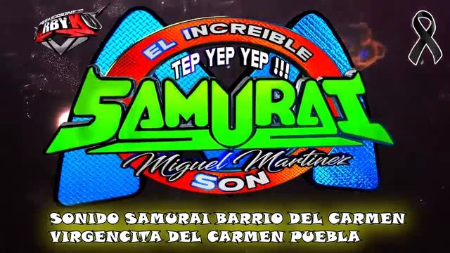 🔥EVENTO COMPLETO SONIDO SAMURAI BARRIO DEL CARMEN PUEBLA VIRGEN DEL CARMEN 🔥 смотреть онлайн