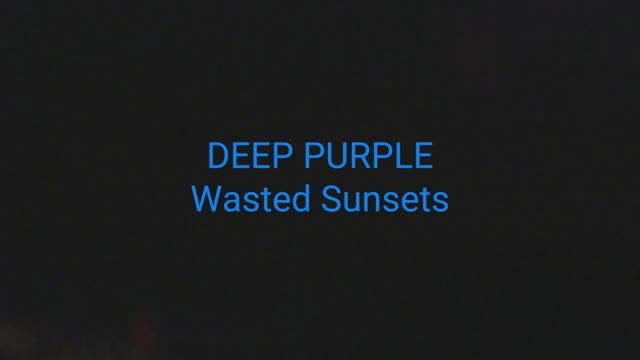 Deep Purple - Wasted Sunsets смотреть онлайн