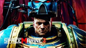 Warhammer 40,000: Space Marine 2 ► ФИНАЛ #12