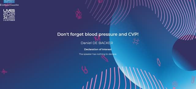 Don't forget blood pressure and CVP Daniel De Backer 2021