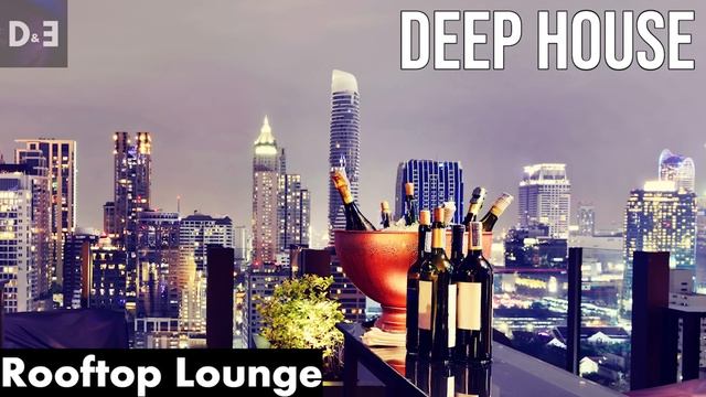 ROOFTOP LOUNGE - DEEP HOUSE MIX ' By Gentleman смотреть онлайн